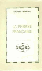 La phrase française - Frédéric Deloffre
