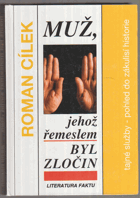 Muž, jehož řemeslem byl zločin - tajné služby - pohled do zákulisí historie