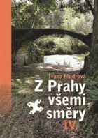 Z Prahy všemi směry IV. - Ivana Mudrová