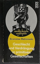 Geschlecht und Verdrängung in primitiven Gesellschaften. Malinowski, Bronislaw   rororo