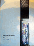 Hanspeter Münch, Malerei aus den Jahren 1996 - 1999