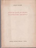 Studi da Dante ad Erasmo di letteratura umanistica Condividi di Giulio Vallese (Autore) Ferraro, ...