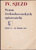 4. sjezd Svazu Československých spisovatelů - protokol - Praha 27.-29. června 1967