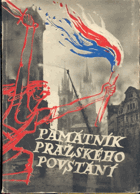 Památník pražského povstání 1945 - na paměť slavných dnů pražského lidu 1945