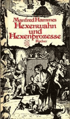Hexenwahn und Hexenprozesse - Hammes, Manfred. Published by Fischer 1979