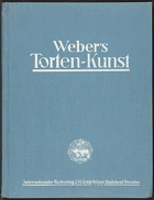 Torten-Kunst. ein Vorlagen-Album mit 40 Tafeln in Vierfarbendruck und 8 Tafeln in Duplex-Autotypie. ...