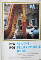 Státní filharmonie, Brno 1956-1976. Jubilejní sborník Státní filharmonie Brno, laureáta ...