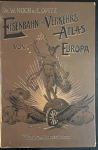 Eisenbahn- und Verkehrs-Atlas von Europa. 87 Karten