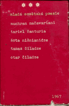 Mladá sovětská poezie 1967 - Muchran Mačavariani, Tariel Čanturia, Šota Nišianidze, Tamaz ...