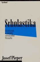 Scholastika Osobnosti a náměty středověké filosofie