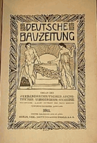 Deutsche Bauzeitung. Organ des Verbandes Deutscher Architekten- und Ingenieurvereine.
