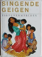 Singende Geigen. Zigeunermärchen