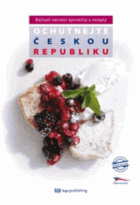 Ochutnejte Českou republiku nejlepší národní speciality a recepty