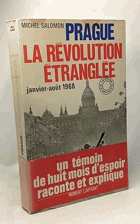 Prague la révolution étranglée