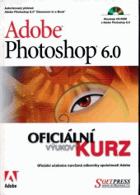 Adobe Photoshop 6.0 - oficiální výukový kurz