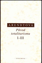 Původ totalitarismu I - III