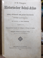 F. W. Putzgers historischer Schul-Atlas [Schulatlas] zur alten, mittleren und neuen Geschichte