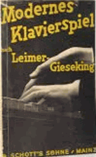 Modernes Klavierspiel nach Leimer-Gieseking, Vorwort von Walter Gieseking