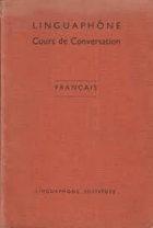 Linguaphone. Cours de Conversation. Français