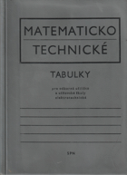 Matematicko-technické tabulky pro odborná učiliště a učňovské školy strojírenských oborů