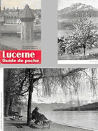 LUCERNE - GUIDE DE POCHE (édition française) Published by Räber et Cie, Lucerne, 1949