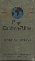 Peips Taschen-Atlas über alle Teile der Erde(36 Haupt und 70 Nebenkarten)