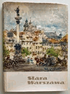 Stara Warszawa (Old Warsaw) - Gomulicki, Julius. Published by Wydawnictwo