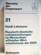 Russisch-deutsche Lehnbeziehungen im Wortschartz offizieller Wirtschaftstexte der DDR (bis 1968)