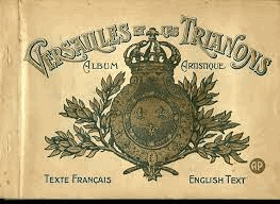 Versailles et les Trianons - Album Artistique