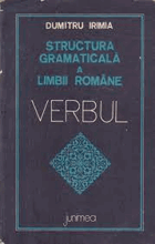 Structura gramaticală a limbii române. Verbul