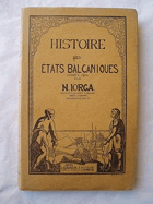 Histoire des États balcaniques jusqu'à 1924 Iorga, Nicolae [1871-1940]