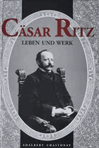 Cäsar Ritz. Leben und werk