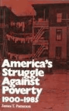 America's struggle against poverty, 1900-1985