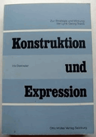 Konstruktion und Expression - zur Strategie und Wirkung der Lyrik Georg Trakls