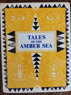 Tales of the Amber Sea - fairy tales of the peoples of Estonia, Latvia, and Lithuania