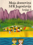 Moja domovina SFR Jugoslavija