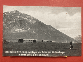Das russische Gefangenenlager am Fusse des Untersberges nächst grödig bei Salzburg