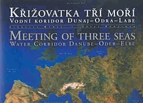 Křižovatka tří moří - vodní koridor Dunaj-Odra-Labe = Meeting of three seas