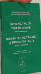 Smysl neutrality v dnešní Evropě - příklad Rakousko. Sborník z konference