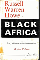 Black Africa Doulbe Volume. Africa south of the Sahara from pre-history to independence.