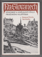 Na Slovanech Slovany. Stavební a umělecký vývoj pražského kláštera
