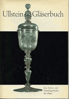 Ullstein Gläserbuch - eine Kultur-und Technikgeschichte des Glases