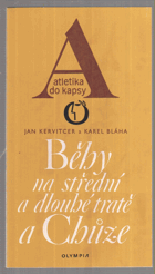 Běhy na střední a dlouhé tratě a Chůze