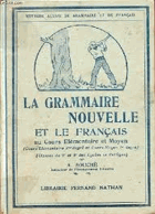 LA GRAMMAIRE NOUVELLE ET LE FRANCAIS AU COURS ELEMANTAIRE ET MOYEN