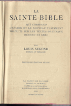 La Sainte Bible qui comprend l'ancien et le nouveau testament
