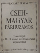 Cseh-magyar párhuzamok. Tanulmányok a 18-19. századi művelődéstörténeti kapcsolatokról