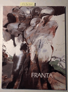 Franta - Arbeiten 1969-1989 - Gemälde, Gouachen, Zeichnungen, Skulpturen - Museum Bochum 16. ...