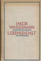 Lebensdienst. Gesammelte Studien, Erfahrungen und Reden aus drei Jahrzehnten.