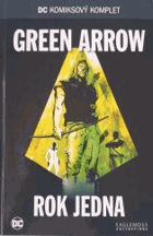 Green Arrow Rok jedna - DC komiksový komplet