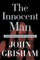 The innocent man - murder and injustice in a small town